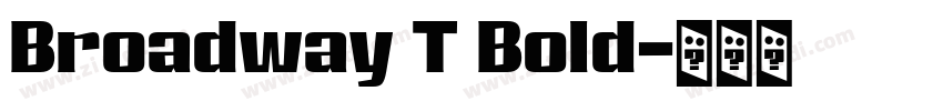Broadway T Bold字体转换